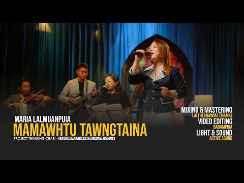 Maria Lalmuanpuii - Mamawhtu Tawngtaina (Thinlung Chabi - Lalnunpuia Hrahsel Hlate Vol - 6)
