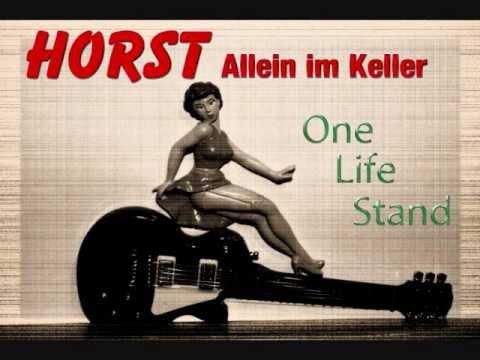 Horst allein im Keller - One Life Stand