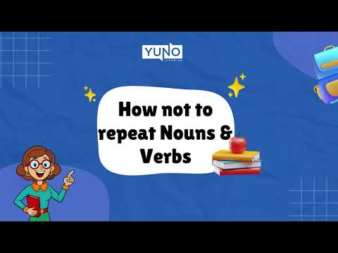 How not to repeat Nouns & Verbs | Yuno Learning