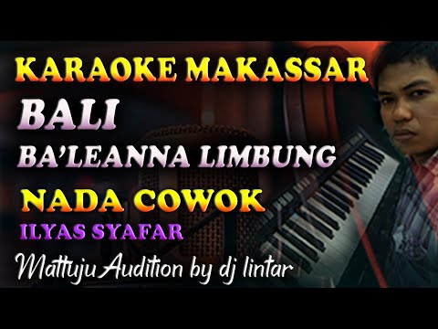 Karaoke Makassar Bali Ba'leanna Limbung - Ilyas Syafar