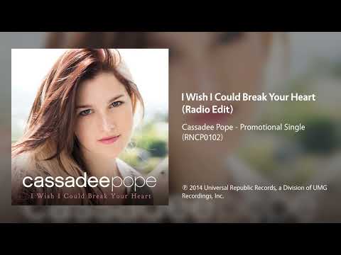 Cassadee Pope - I Wish I Could Break Your Heart (Radio Edit)