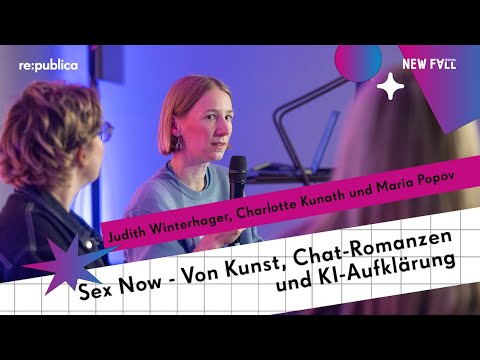 re:publica x New Fall Festival 2025: Sex Now – Von Kunst, Chat-Romanzen und KI-Aufklärung