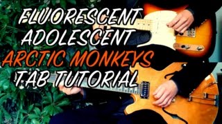Fluorescent Adolescent - Arctic Monkeys ( Two Guitar Tab Tutorial &amp; Cover )