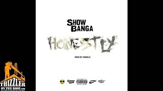 Show Banga - Honestly [Thizzler.com]