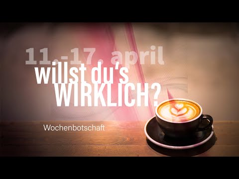 Wochenbotschaft vom 11.-17. April💝
