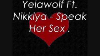 Yelawolf Ft. Nikkiya - Speak Her Sex .