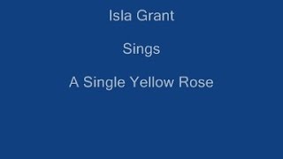 A Single Yellow Rose + On Screen Lyrics - Isla Grant