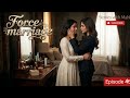 Why Did You Do All This Force Marriage Episode 46 Ahana Siya Lesbian Love Story