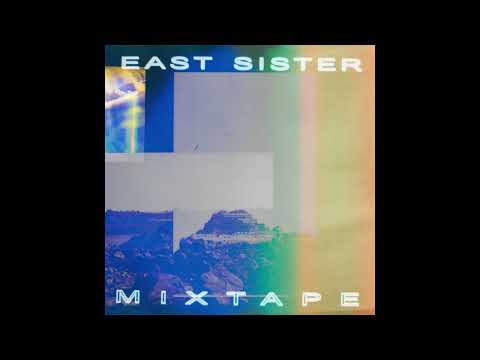 East Sister – Mixtape