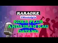Karaoke ANDAIKAN KAU DATANG Koes Plus Pop Nostalgia Karaoke Nostalgia Koesplus
