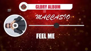 Maccasio FEEL ME (OFFICIAL AUDIO)