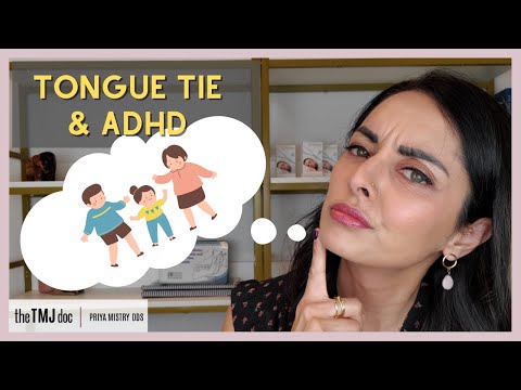 Tongue Tie & ADHD - Priya Mistry, DDS (the TMJ doc) #adhd #add #sleepapnea