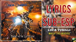 Luca Turilli - War of the Universe (Sub Español - Lyrics)