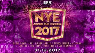 NYE 2017  DUPLEX  ABOVE THE CLOUDS  trailer
