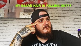 Beard hair falling out???