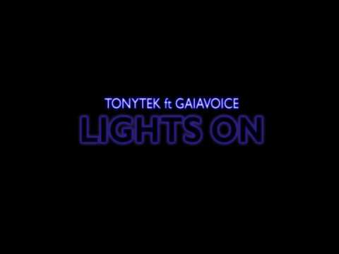 TonyTek / Lights On ft Gaia Voice