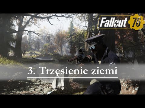 Trzęsienie ziemi - Fallout 76 (PL), cz.3