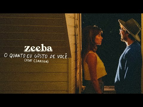 O Quanto Eu Gosto De Você - Zeeba