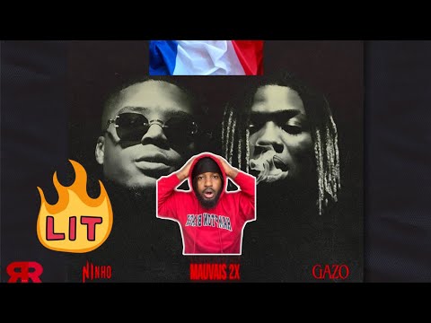 FRENCH RAP REACTION | GAZO x NINHO - MAUVAIS 2X. |