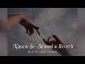 Kasam Se Ezu Ft Alka Yagnik Slowed Reverb Long Distance Love That Never Fades