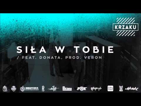 08. Krzaku - Siła w Tobie (feat. Donata, prod. Veron)