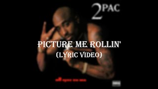 2Pac - Picture Me Rollin' (Lyric Video)