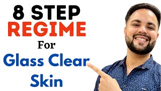 Glass Clear Skin with Easy 8 Step Regime || Best Skin Care Regime