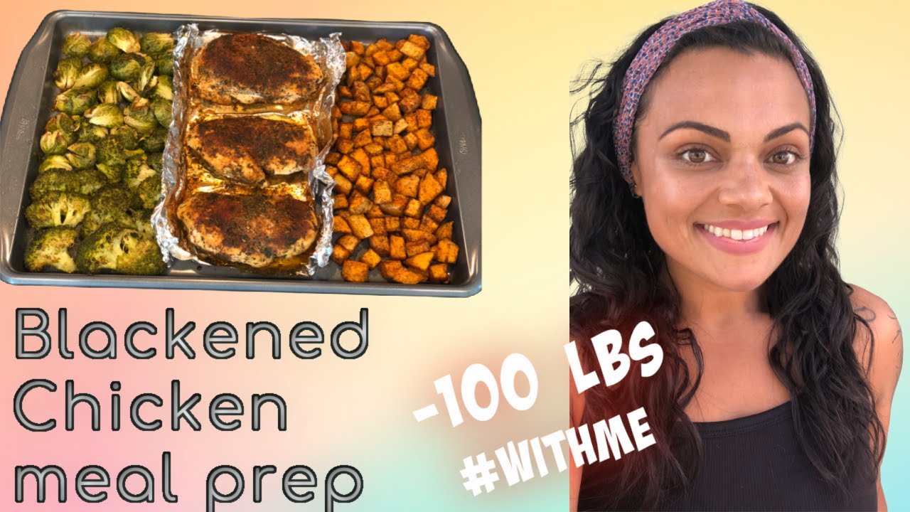 Blackened Chicken Sweet Potato Brussels & Brocoli | Easy Meal Prep | Healthy  Cooking | Clean Eating