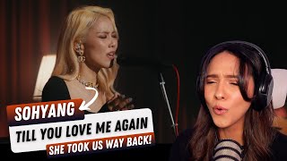 SOHYANG - Till You Love Me Again - Live Clip  REACTION!!