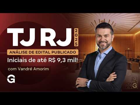 Concurso TJ RJ | Análise de Edital Publicado: +500 vagas e salários de até R$ 12 mil!