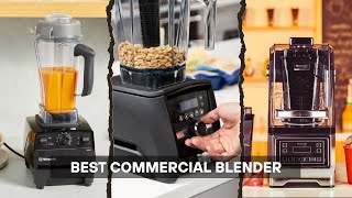 7 Best Commercial Blender 2026: High-End Pro. Options Review