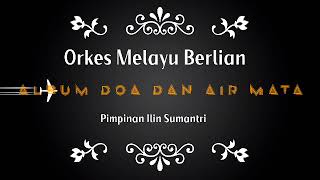 Download lagu ALBUM DOA DAN AIR MATA TITING YENI BERSAMA ORKES MELAYU BERLIAN mp3 Download lagu ALBUM DOA DAN AIR MATA TITING YENI BERSAMA ORKES MELAYU BERLIAN mp3
