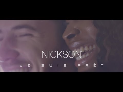 NICKSON - Je suis prêt (Clip Officiel)
