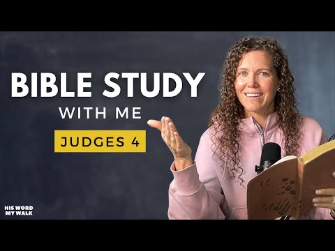 Judges 4 | Who Is Deborah in the Bible? [Bible Study WITH Me]