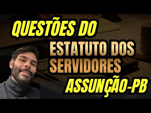 Concurso Prefeitura de Assunção-PB / Estatuto dos Servidores em questões 