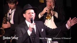 Century Of Sinatra - That's Life - Mark Mahar & Boston Swing