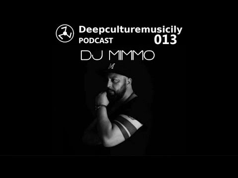 Deepculturemusicily podcast #013 by DJ Mimmo