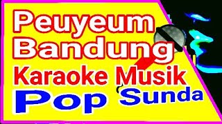 Download lagu Peuyeum Bandung - Karaoke Musik Pop Sunda mp3