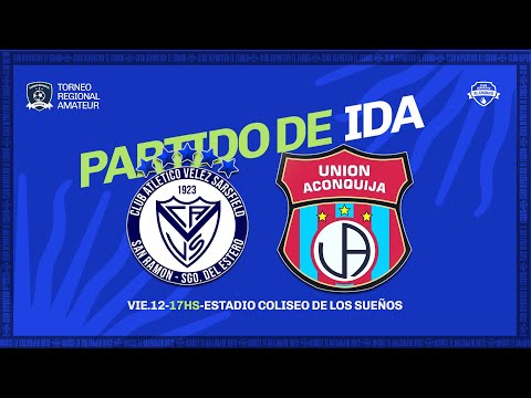 🔴 VIVO | VELEZ SARSFIELD (De San RAMON) vs UNION ACONQUIJA - TORNEO REGIONAL