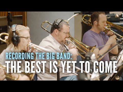 Matt Forbes - 'The Best Is Yet To Come' (Recording the Big Band)