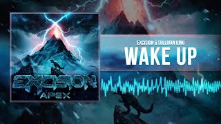 Excision &amp; Sullivan King - Wake Up (Official Audio)