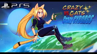 CRAZY CATS Vs CRAZY CYBORGS [PS5] La Principessa Gatta Spaziale contro gli Androidi (Xeneder 2025)
