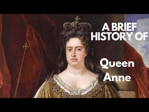 A Brief History of Queen Anne, 1702-1714