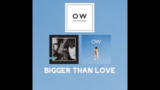 Oh Wonder IG Live! Bigger Than Love