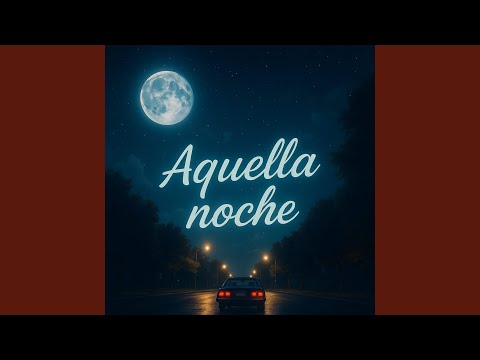Aquella noche (feat. ADRI & ADRI)