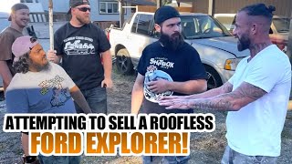ATTEMPTING TO SELL A ROOFLESS FORD EXPLORER!