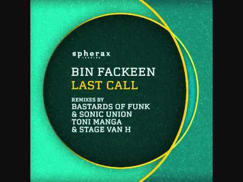 Bin Fackeen - Last Call (Tash, Stage Van H & Toni Manga @ W&DYs) - SPHERAX