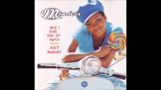 Monica - Ain&#39;t Nobody (Main Mix) ft Naughty By Nature