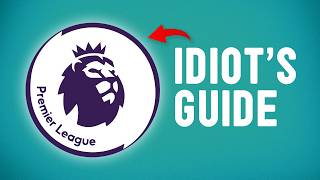 The Premier League 2026/27 Season Explained in 13 Minutes