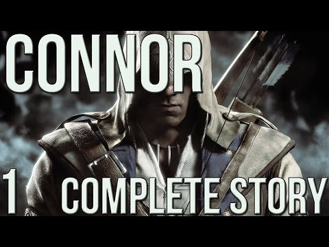Assassin's Creed The Complete Story - Kenway Saga Connor #1